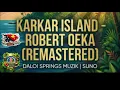 Lagu KARKAR ISLAND- ROBERT OEKA(REMAKE / REMASTERED) DALOISPRINGS MUZIKS 