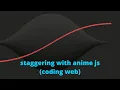 staggering with anime js Coding Web full tutorial