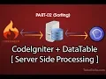 Part02 - Jquery DataTable with CodeIgniter Using Server Side Processing