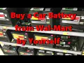 How to Buy a Car Battery from WALMART SAVE MONEY No Help Required