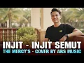 Lagu INJIT INJIT SEMUT - THE MERCY'S | COVER BY ARS MUSIC