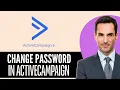 How to Change Your Password in ActiveCampaign 2026 Full Guide
