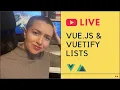 Live List Components in Vue js and Vuetify Vue Django Application
