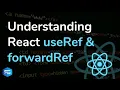 React useRef and forwardRef in depth