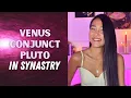 Love me like you do Venus conjunct Pluto in Synastry