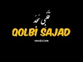 Download Lagu qolbi sajad maher zain, lirik arab, lirik latin dan terjemah, islamic song, viral tiktok