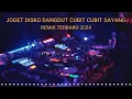Download Lagu JOGET DISKO DANGDUT 💫CUBIT CUBIT SAYANG REMIX 💫TERBARU 2024‼️