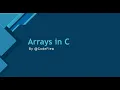 7 Arrays in C - 1D Array 2D Array