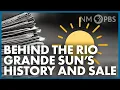 Behind the Rio Grande Sun s History and Sale In Focus