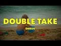 Download Lagu dhruv - double take (1 hour nonstop, famous TikTok song) - Lyrics