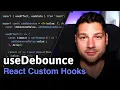 React Custom Hooks useDebounce - Simply Explained