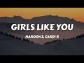 Download Lagu Maroon 5 - Girls Like You (Lyrics) ft. Cardi B