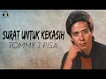 Download Lagu Tommy J Pisa - Surat Untuk Kekasih (Music Video)