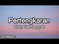 Download Lagu Ricky Febriansyah - Pertengkaran (Aku Mengalah)  Lirik