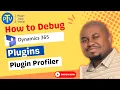 How to Debug Dynamics 365 Plugins Plugin Profiler Plugin Trace Viewer Tutorial