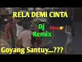 Download Lagu RELA DEMI CINTA Dj Remix/Joged santuy