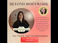 Beyond Bodywork Art Touch and Transformation