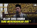 Download Lagu ALLAH SUKA HAMBA YANG MERENDAHKAN DIRI | Tabligh Akbar Masjid Baiturrahman Aceh Besar NAD 26.12.2021