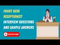 Front Desk Receptionist Interview Questions and Sample Answers