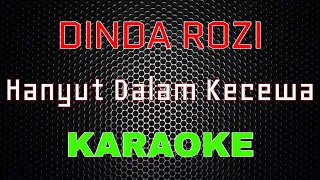 Download Dinda Rozi - Hanyut Dalam Kecewa [Karaoke] | LMusical MP3