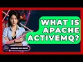 What Is Apache ActiveMQ - Emerging Tech Insider
