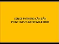 Python can ban Ham print-input-datetime-loi dau cach