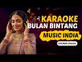 Bulan Bintang – Karaoke | Rhoma Irama | Dangdut Versi Musik India
