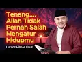 Lagu Tenang... Allah Tidak Pernah Salah Mengatur Hidupmu Ustad Hilman Fauzi #@berkahengaji0204