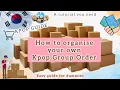 How to start your Kpop Group Order - easy tutorial a guide for beginners Haul Fanguide