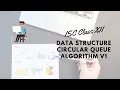 ISC Class XII Data Structure - Circular Queue Algorithm v1 Bengali