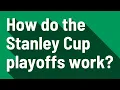 How do the Stanley Cup playoffs work