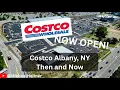 Costco Albany NOW OPEN - Check It Out Then September 2024 and Now July 2026