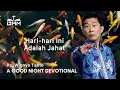 Download Lagu a Good Night Devotional | Hari hari Ini Adalah Jahat | Ps. Wignyo Tanto