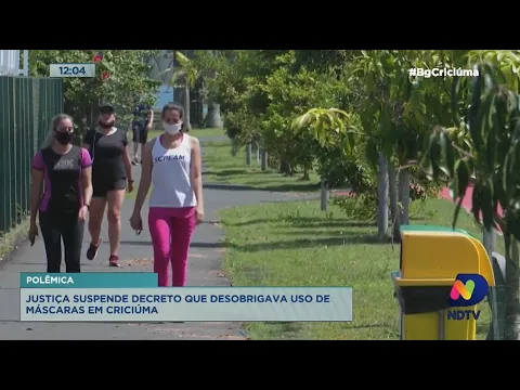 Justiça suspende decreto que faculta uso de máscaras em ambientes externos em Criciúma