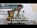Download Lagu Apa Hukum Istri Hasil Korupsi Ustadz? | Ustadz Abdul Somad