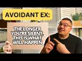 The longer you stay silent with your avoidant Ex this will happen