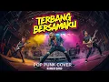 Download Lagu KANGEN BAND - Terbang Bersamaku | Pop Punk Cover 🎸🔥