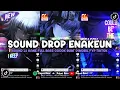 Download Lagu DJ DROP ENAKEUN X MASHUP SOUND JJ MENGKANE COCOK BUAT DI MOBIL FULL BASS VIRAL TIKTOK TERBARU 2025 🎧