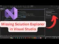 How to Get Missing Solution Explorer in Visual Studio Easy Fix