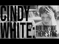Cindy White Where There s Smoke There s Fire Origins of Evil