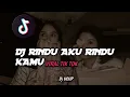 Download Lagu DJ RINDU AKU RINDU KAMU JADI SATU || VIRAL TIKTOK || Dj UCUP || MENGKANE