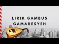 Download Lagu LIRIK LAGU GAMBUS GAMARESYEH | TERBAIK