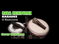 Lagu RODA KEHIDUPAN | Karaoke Dangdut | H. Rhoma Irama