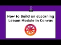 How to Build an eLearning Day Lesson Module in Canvas