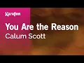 Download Lagu You Are the Reason - Calum Scott | Karaoke Version | KaraFun