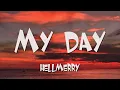 Download Lagu HELLMERRY - My Day (Lyrics)