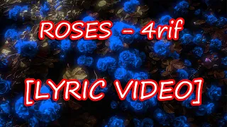 4rif roses lyric video