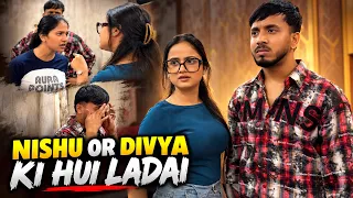 Nishu Aur Divya Ki Hui Buri Ladai π±π | Aakhir Kya Hua? #viral