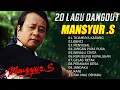 Download Lagu Kumpulan Lagu Dangdut Mansyur S Terbaik