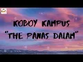 Lirik Lagu Koboy Kampus - The Panas Dalam | Songs | (HD Lyrics)